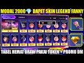 CUMA MODAL 2000💎 DAPET SKIN LEGEND FANNY! CARA HEMAT DRAW LEGEND FANNY PAKAI 58 TOKEN + PROMO DM