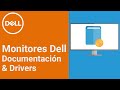 Dónde encontrar Drivers Monitores Dell y Manuales Monitores Dell