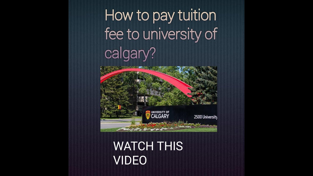 process-for-tuition-fee-payment-to-university-of-calgary-youtube