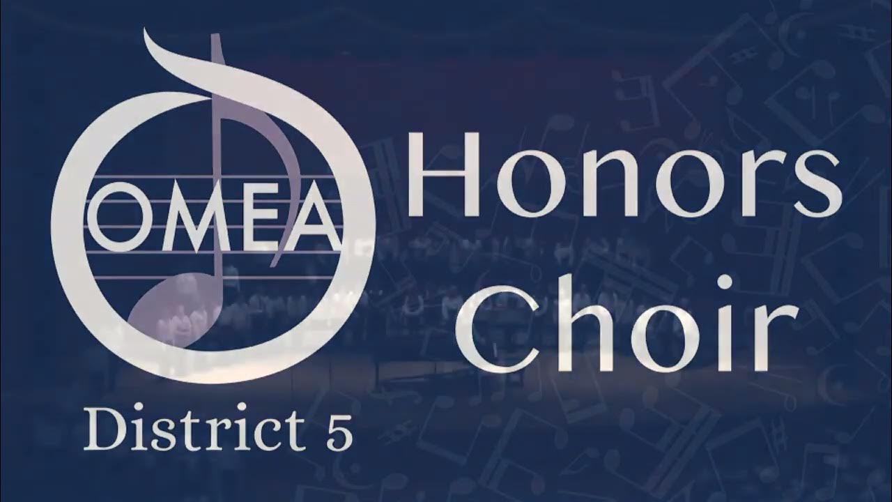 2022 OMEA District 5 Honors Choir YouTube