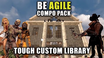 Tough Library | 7 Days To Die: Be Agile | Compo Pack & Modlets | Alpha 20.5