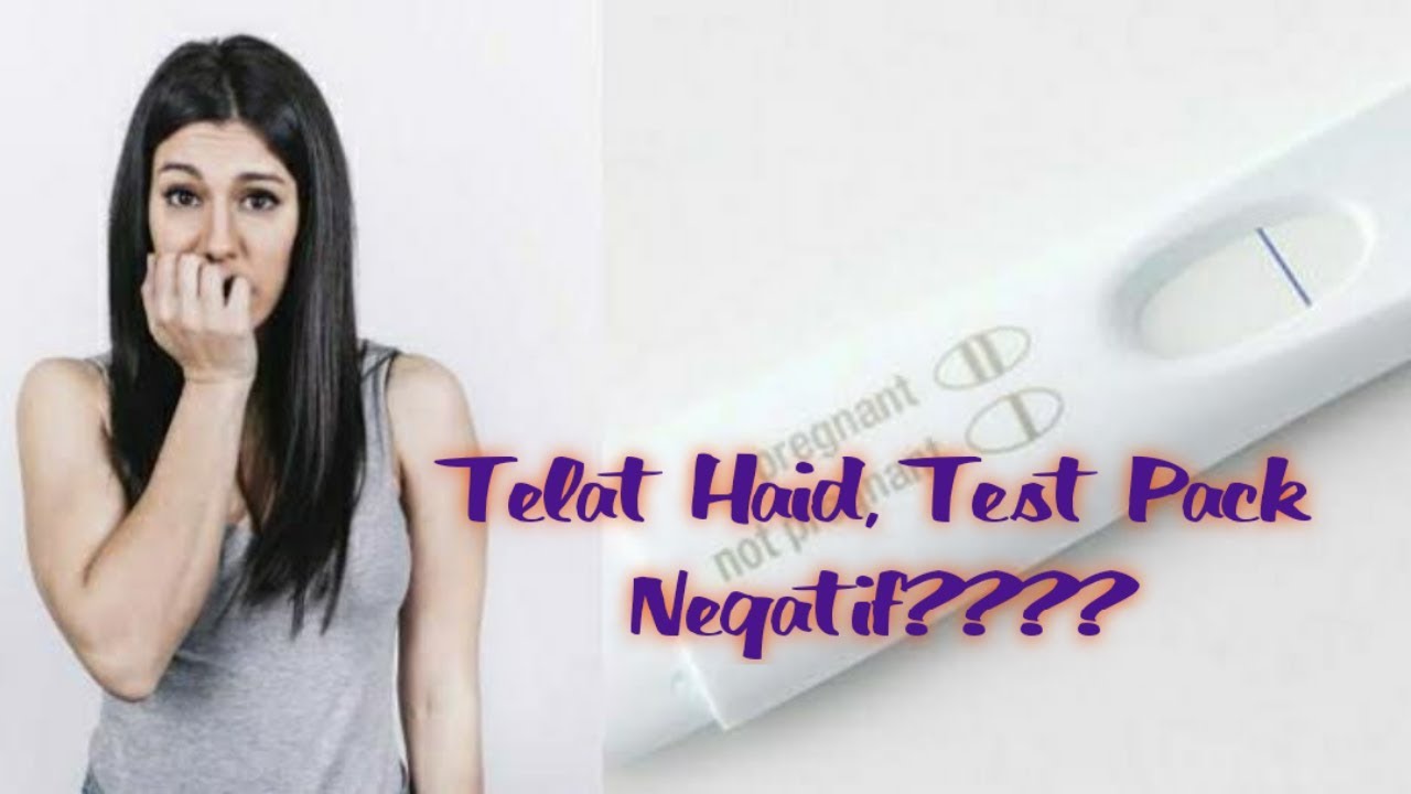 TELAT HAID, TESTPACK NEGATIF??? Berikut Penjelasannya