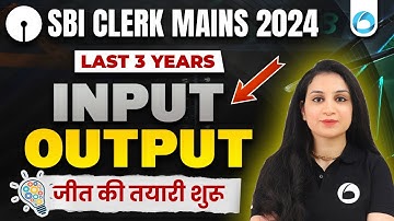SBI Clerk Mains Reasoning 2024-25 | Last 3 Years | Input - Output | By Reasoning Shaifali Bansal