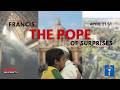 PREMIERE: FRANCIS, THE POPE OF SURPRISES - A YEAR WITHOUT POPE FRANCIS - A ROME REPORTS DOCUMENTARY