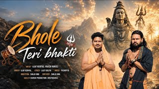  Bhole Teri Bhakti |Ajay kudiyal | Vikash naroli New Haryanvi Song 2026 