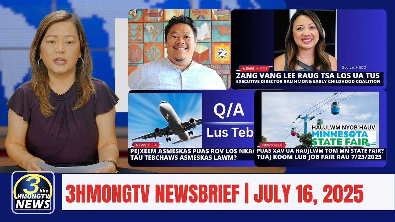 3HMONGTV Newsbrief | July 16, 2025 - Xovxwm Hmoob tshaj tawm hauv Minnesota.