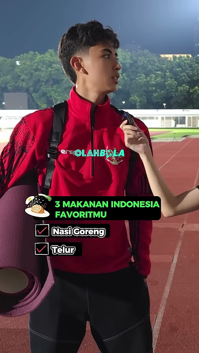 INDONESIAN KNOWLEDGE TEST WELBER JARDIM - INDONESIAN U-19 NATIONAL TEAM PLAYER