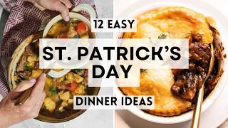 12 Easy St. Patrick’s Day Dinner Ideas #ComfortFoodDinner  #stpatricksday  #IrishFood