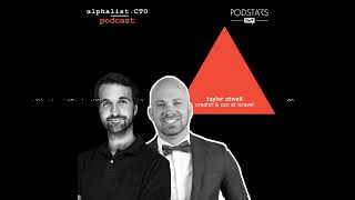 #46 - Taylor Otwell // Creator and CEO of Laravel