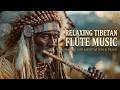 Relaxing Tibetan Flute Music | Healing Meditation Melodies for Deep Inner Peace and Calm