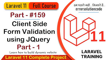 Laravel 11 Full Course | #159 Laravel 11 Client Side Form Validation using JQuery Part - 1