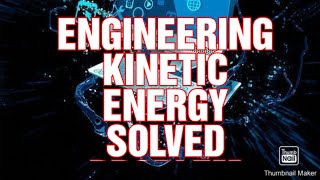 Celebrity LEARN: KINETIC ENERGY PROFESSIONAL ENGINEER PROBLEMS (PROBLEM 6 56) Net Worth