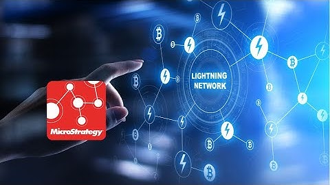 Michael Saylor Outlines Microstrategy Lightning Network Plans