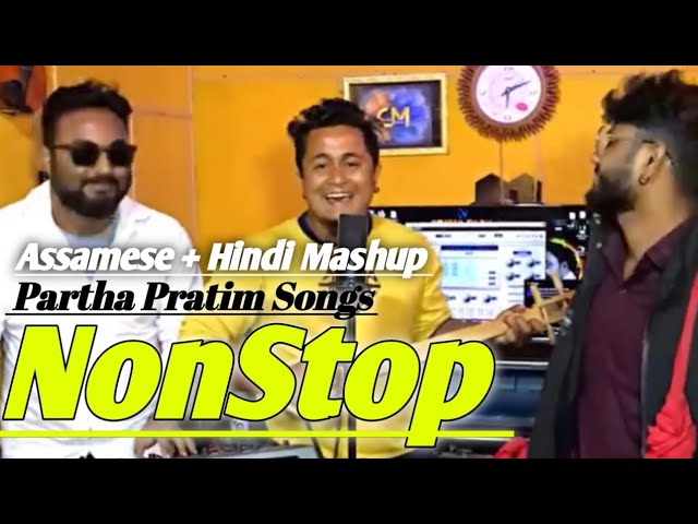 Assamese + Hindi Mashup By Partha Pratim | Non Stop Bihu Song | Bihu Mashup | Remix Bihu Song class=