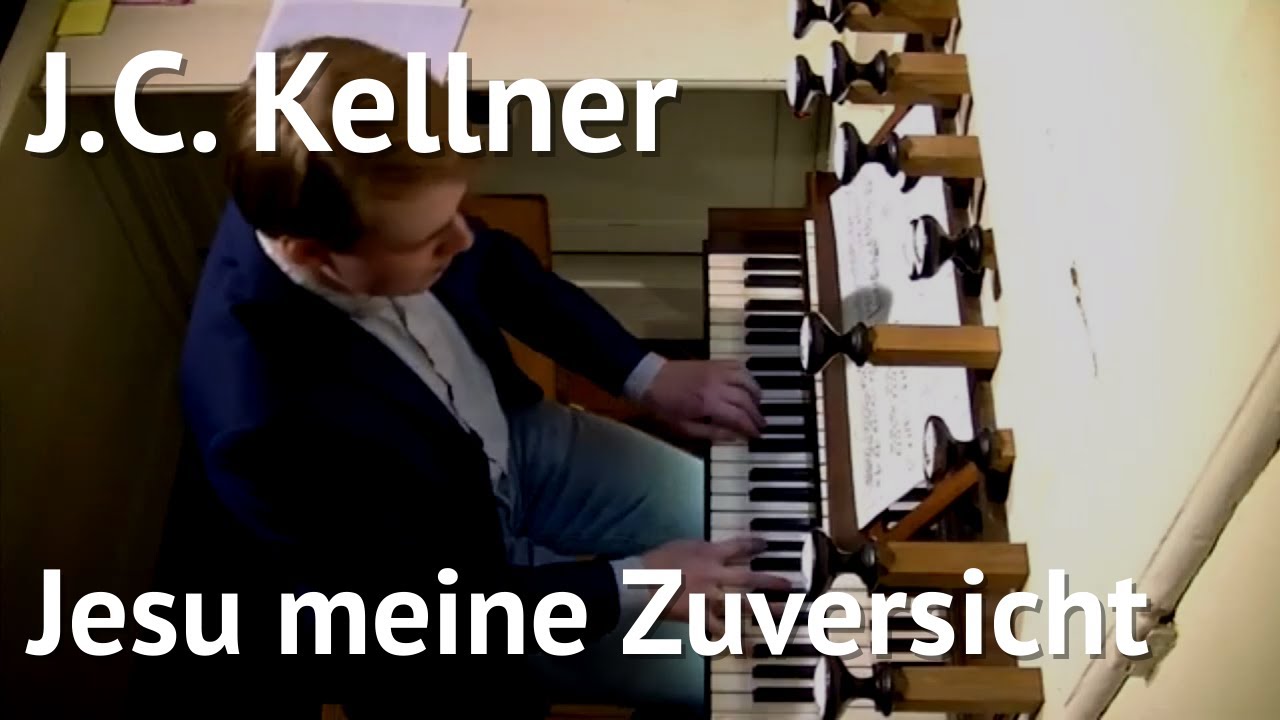 J.C. Kellner | Jesu meine Zuversicht [LIVE]