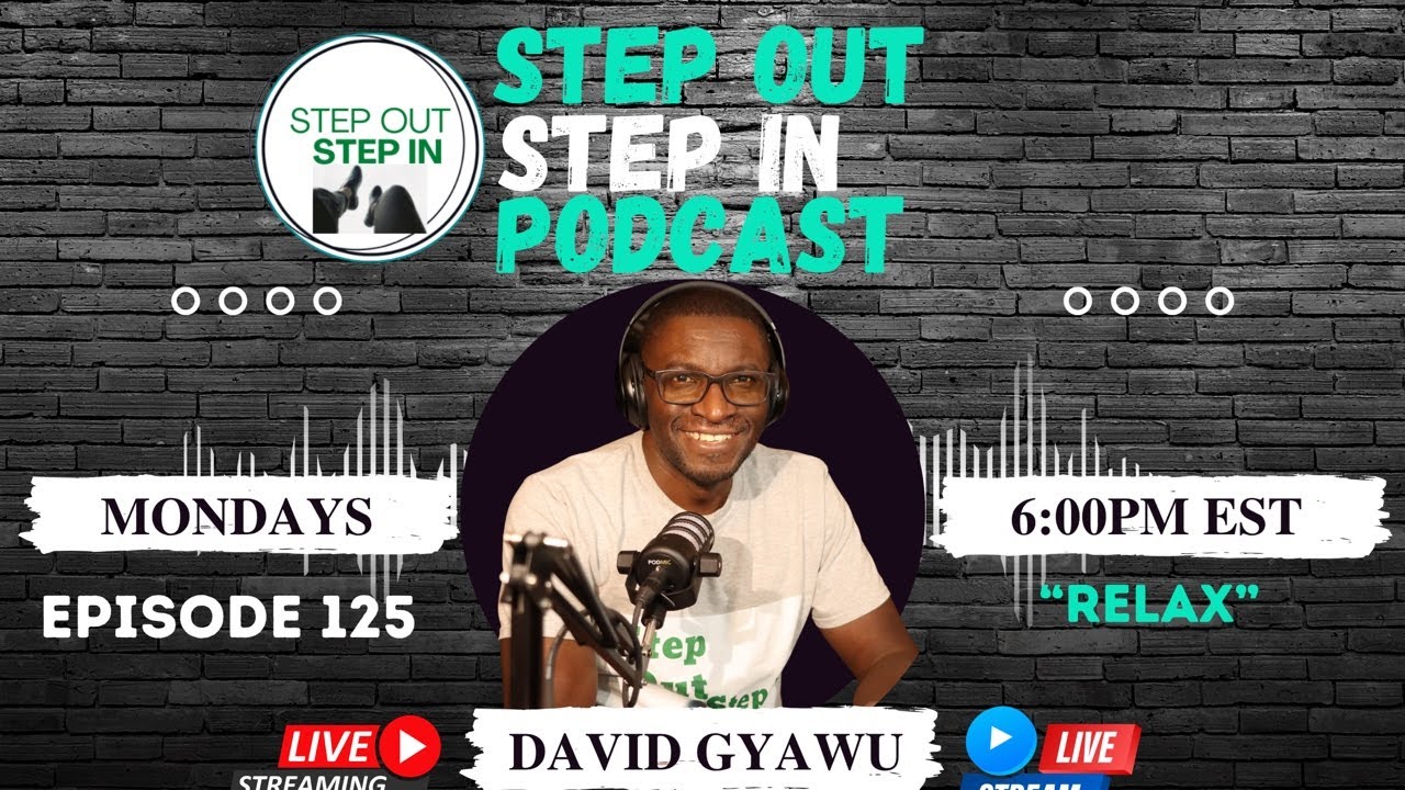 Episode 125 - Relax - Step Out Step In Podcast - YouTube