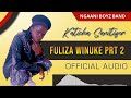 FULIZA WINUKE PRT 2 OFFICIAL AUDIO BY KATICHA MWEENE.