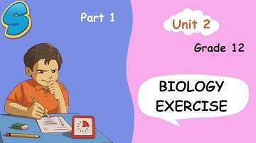 30 Exercise Questions On Grade 12 Biology Unit 2 (Part 1)!