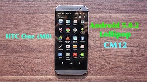 HTC One (M8) - Android 5.0.2 Lollipop (CM12)