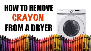 how to get crayon out of clothes after the dryer