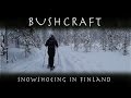 Winter in Finland - Bushcraft