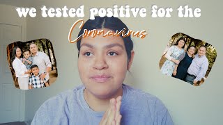 WE TESTED POSITIVE FOR CORONAVIRUS