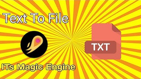 ITs Magic Engine Text to File and File To Text System #itsmagictutorial