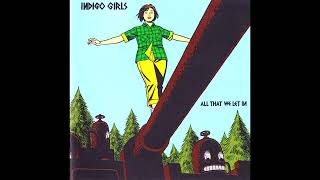 Indigo Girls - All That We Let In (5.1 Surround Sound)