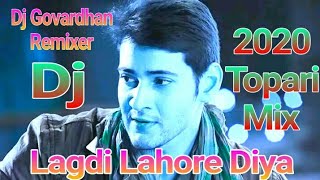 Dj O_Lagdi_Lahore_Diya_2020 Ki_Topari Mix Cg Style Speed__(Dj Govardhan Remixer _ Youtube Chainel