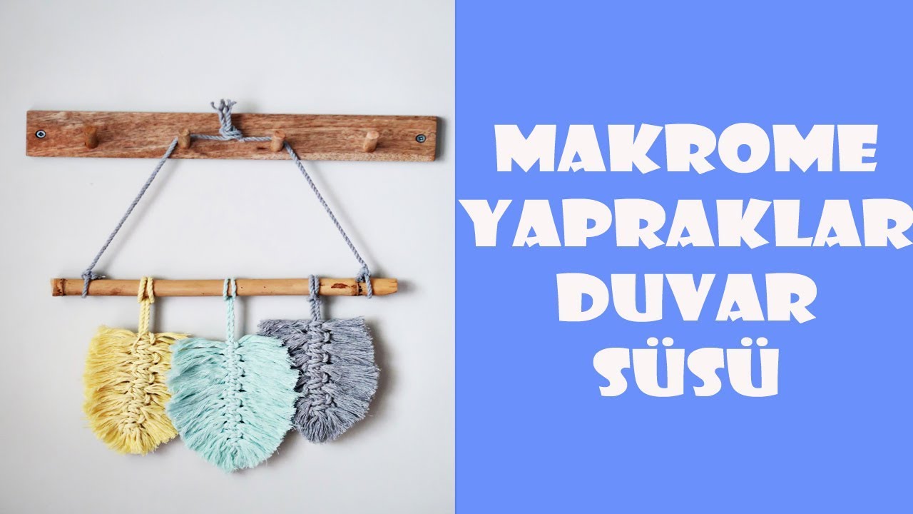MAKROME YAPRAKLI DUVAR SÜSÜ YouTube MAKROME YAPRAKLI DUVAR SÜSÜ YouTube