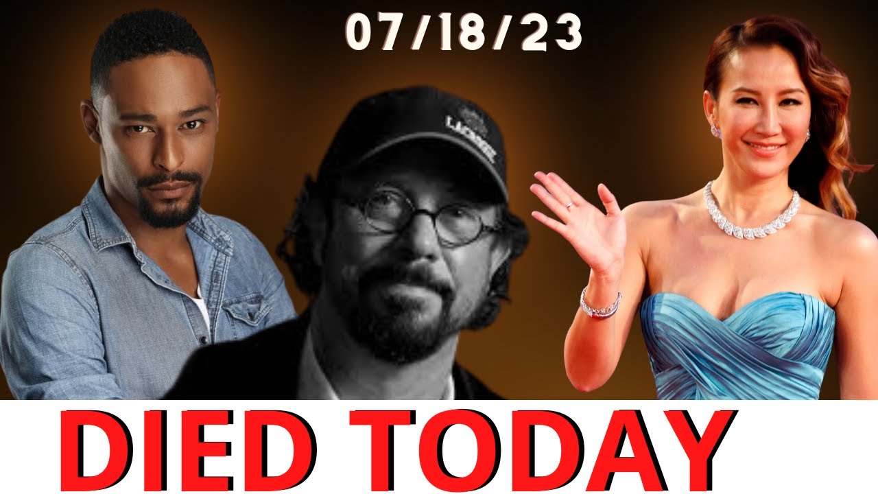 5 Famous Celebrities Who Died Today (07/18/23) & Recently | SAD & DEATH