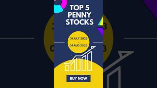 Top 5  Penny Stocks Of The Week 31 July 2023 to 04 Aug 2023 | Penny Stocks | Multibagger Stocks