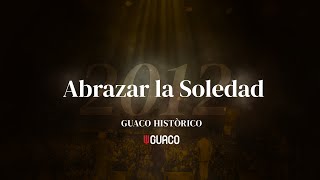 Guaco - Abrazar La Soledad (Concierto Live)