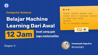 Belajar Machine Learning Dari Awal Buat Yang Ga Jago Matematika screenshot 5