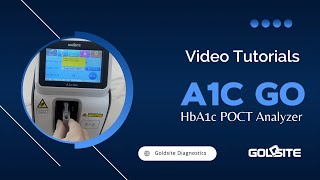 A1c Go HbA1c POCT Analyzer Video Tutorials