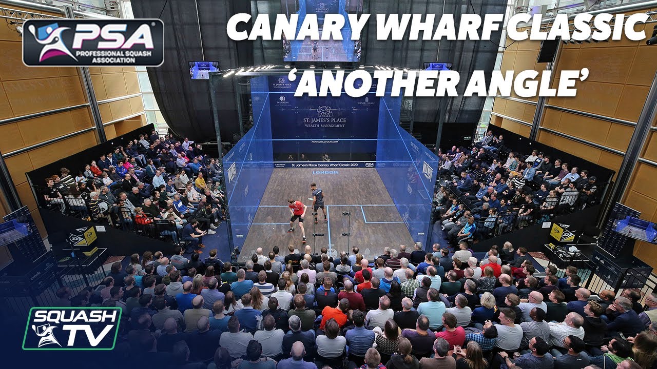 Squash Canary Wharf Classic Final 2020 'Another Angle' YouTube