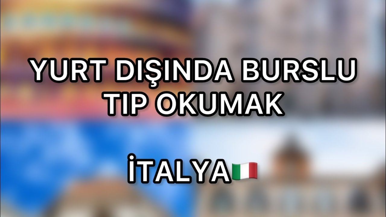 IMAT SINAVI VE YURT DIŞINDA BURSLU TIP OKUMAK
