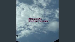 Clouds Interlude Profile