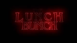 THE LUNCH BUNCH TEASER TRAILER
