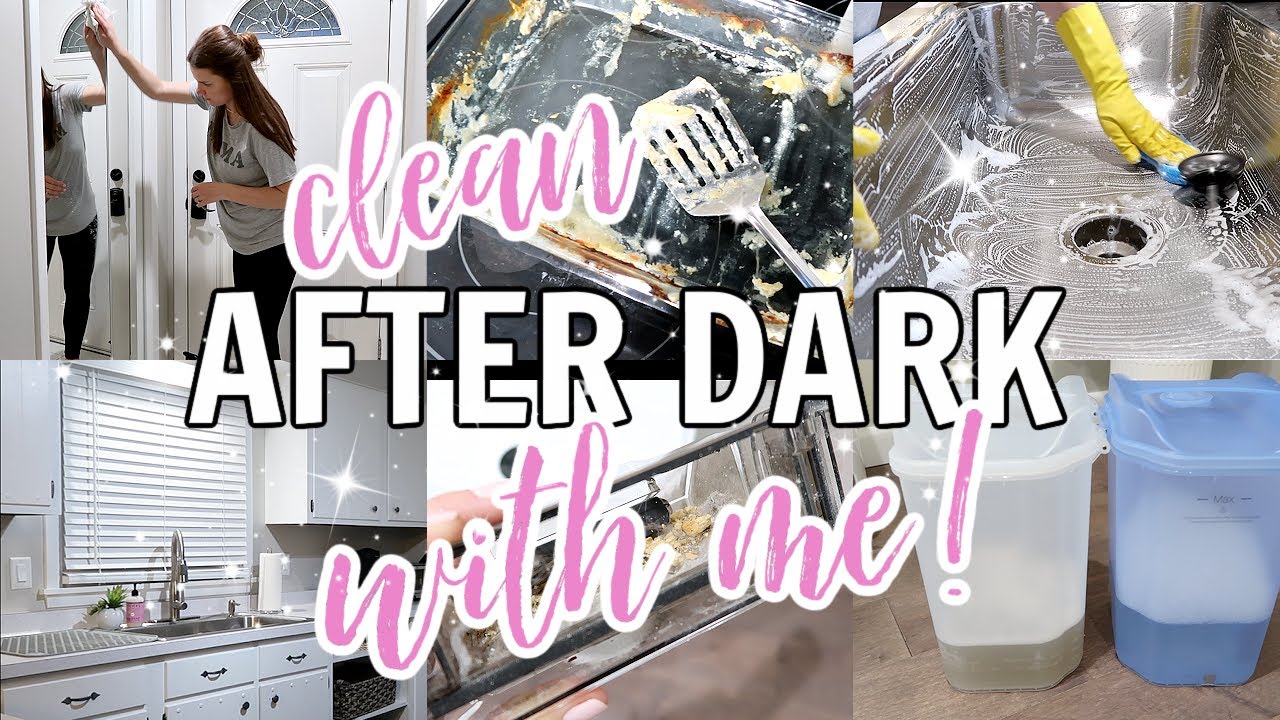 EXTREME CLEAN WITH ME 2021 NIGHT TIME CLEANING ROUTINE YouTube