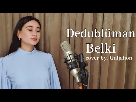 Dedublüman-Belki | Guljahon - Belki (Cover 2023)