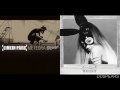 Touch it till its numb  linkin park  ariana grande mashup