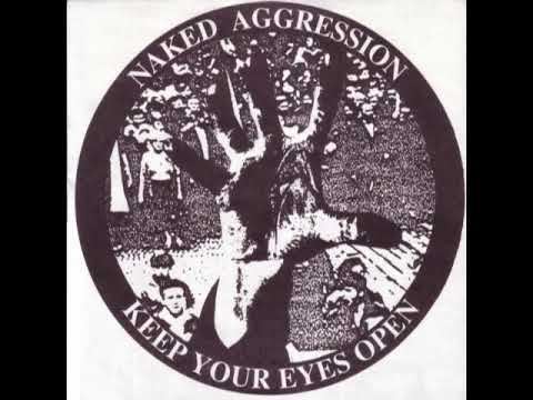 Naked Aggression – keep your eyes open  (full album)