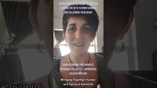 Inspiring Human Potential Understand The Intangible The 5D Self-Empowered Enlightened Way (part IV)