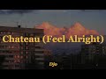 Djo Chateau Feel Alright Lyrics mp3