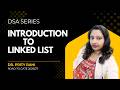 Lec 17: Introduction to Linked List | Why Do We Need Linked Lists? | Data Structure
