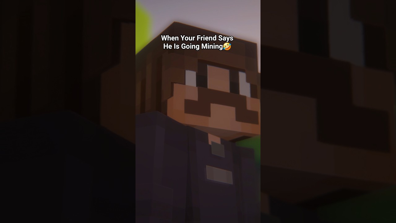 When Your Friend Says He Is Going Mining🤣
