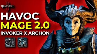Remnant 2: HAVOC MAGE 2.0 | Still The BEST Build In The Game Even After The Nerf! | INVOKER X ARCHON