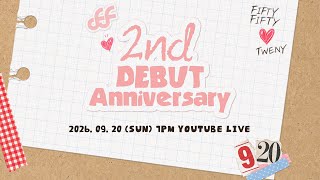 FIFTY FIFTY 2ND ANNIVERSARY LIVE💘 - 트웨니와 함께하는 2주년