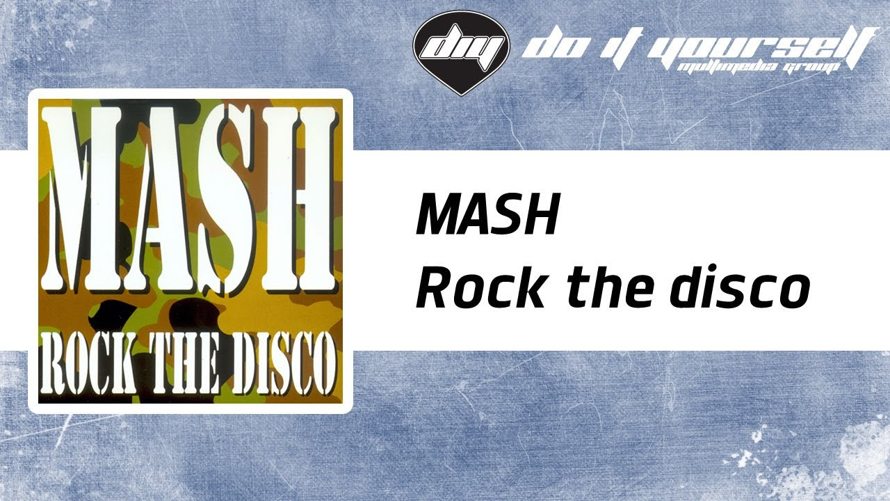 MASH   Rock the disco Official